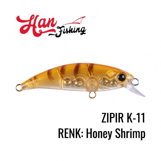 Zipir K-11 Honey Shrimp